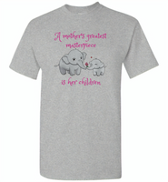 A mother's greatest masterpiece in her children elephant mom and baby - Gildan Short Sleeve T-Shirt