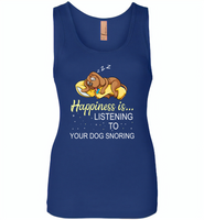 Happines is listening to your dog snoring - Womens Jersey Tank