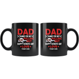 Dad Thanks For Not Pulling Out Happy Father’s Day Love Your Son Gift Black Coffee Mug