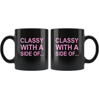 Classy with a side of black coffee mug