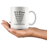 It's fine everything is fine White coffee mug