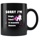Sorry I'm a beautiful unicorn black coffee mug