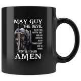 May Guy The Devil Saw Me With My Head Down And Though He'd Won Until I Said Amen Birthday Black Coffee Mug