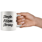 Single mom strong white coffee mug