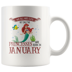 We are cute, princesses are born in January, birthday gift mermaid white gift coffee mug