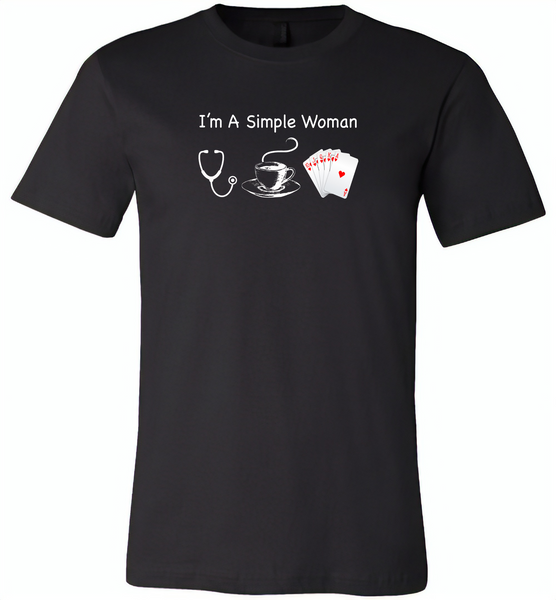 I'm A Simple Woman Who Loves Nurse Coffee and Play Cards - Canvas Unisex USA Shirt