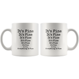 It's fine everything is fine White coffee mug