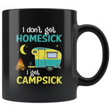 I don't get homesick I get campsick black coffee mug