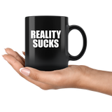 Reality sucks black coffee mug