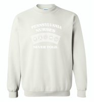 Pennsylvania Nurses Never Fold Play Cards - Gildan Crewneck Sweatshirt