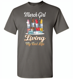 March girl living my best life lipstick birthday - Gildan Short Sleeve T-Shirt