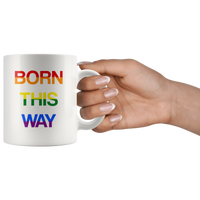 LGBT Born this way rainbow gay pride white coffee mug