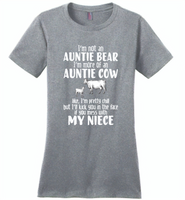 Not auntie bear, I'm auntie cow, pretty chill, kick face if mess my niece - Distric Made Ladies Perfect Weigh Tee