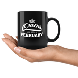 Queens are born in February, birthday black gift coffee mug