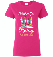 October girl living my best life lipstick birthday - Gildan Ladies Short Sleeve
