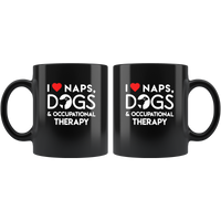 I love naps dogs and occupational threapy black coffee mug