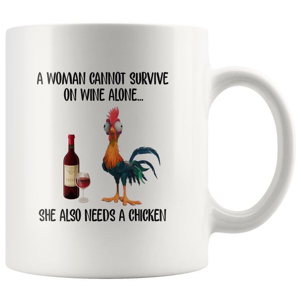 A Woman cannot survive on wine alone she also needs a chicken white coffee mugs Hei hei