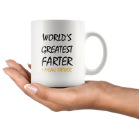 World's Greatest Farter I Mean Father White Coffee Mug