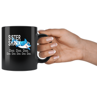 Black coffee mug sister shark doo doo doo gift