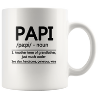 Papi Another Term of Grandfather Just Much Cooler, Funny Grandpa Dad Fathers Day Gift White Coffee Mug