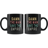 Damn the man save the empire vintage black gift coffee mug