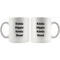 Kinda Hippie Kinda Hood White Coffee Mug