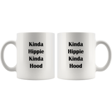 Kinda Hippie Kinda Hood White Coffee Mug