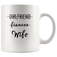 Girlfriend fiancee Wife, love my wife white gift coffee mug