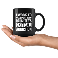 I work to support my daughter’s softball addiction black coffee mug