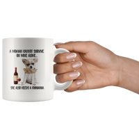 A Woman cannot survive on wine alone she also needs a chihuahua funny white coffee mug