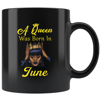 A black queen was born in june birthday black coffee mug