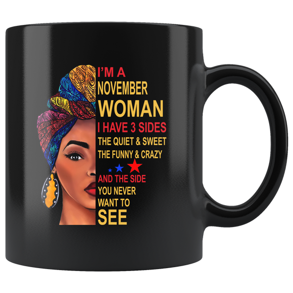 November woman three sides quiet, sweet, funny, crazy, birthday black gift coffee mug
