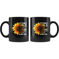 Sunflower September girls are sunshine mixed with a little Hurricane Birthday gift, born in September, black coffee mug