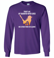 Trust me my daughter never loses she either wins or learns soffball mom mother's day gift - Gildan Long Sleeve T-Shirt