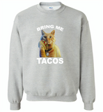 The cat bring me tacos goose - Gildan Crewneck Sweatshirt