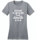 Home is where the doodle is paws dog - Distric Made Ladies Perfect Weigh Tee