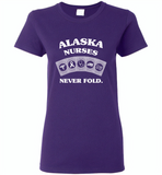 Alaska Nurses Never Fold Play Cards - Gildan Ladies Short Sleeve