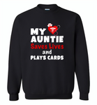 My auntie saves lives and plays cards nurse - Gildan Crewneck Sweatshirt