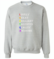 LGBTQA lovely great brilliant talented quality awesome lgbt gay pride - Gildan Crewneck Sweatshirt