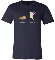 Your mom sloth my mom unicorn, mother's day gift - Canvas Unisex USA Shirt