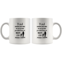 Dad Nomatter How Hard Life Gets At Least You Didn't Have An Ugly Son, Father's Day Gift White Coffee Mug