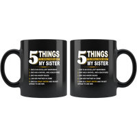 5 things about my crazy sister, excellent marksman, shovel, anger issues, partner in crime black coffee mug