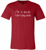 I'm a nurse i don't play cards - Canvas Unisex USA Shirt