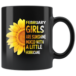 February girls are sunshine mixed with a little Hurricane sunflower, born in February black coffee mug gift 