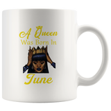 A black queen was born in june birthday white coffee mug