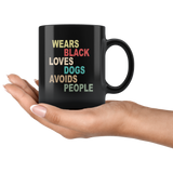 Wears black loves dogs avoids people black coffee mug