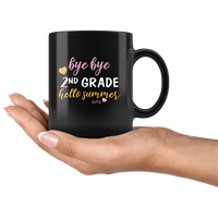 Bye Bye Second 2nd Grade Hello Summer Black Coffee Mug