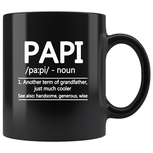 Papi Another Term of Grandfather Just Much Cooler, Funny Grandpa Dad Fathers Day Gift Black Coffee Mug