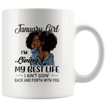 Black January girl living best life ain't goin back, birthday white gift coffee mug for women