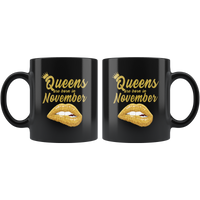 Queens are born in November, lip, birthday black gift coffee mug